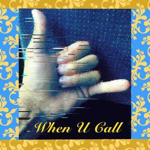 When U Call (feat. Humanbien, Tr3k & BossDre) [Explicit]