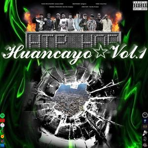 Hip Hop Huancayo, Vol. 1 (feat. Klan Rec Company & Yala Bro Produce) [Explicit]