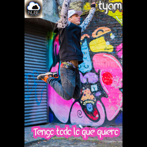Tengo Todo Lo Que Quiero (Explicit)