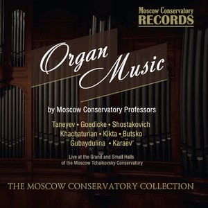 Organ Music by Moscow Conservatory Professors