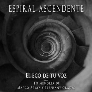 Espiral ascendente (En memoria de Marco Araya y Stephany Gradys)