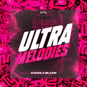 Ultra Melodies (Explicit)