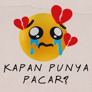 Kapan Punya Pacar?