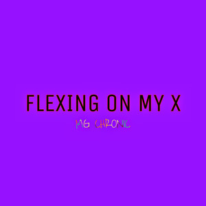 Flexing on My X (Explicit)