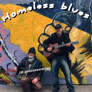 Homeless blues (Explicit)