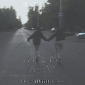 Take Me Away (Explicit)