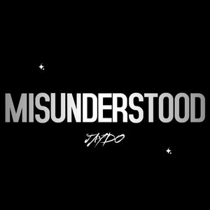 Misunderstood (Explicit)