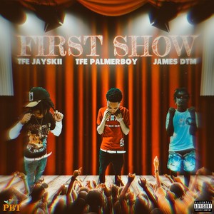 FIRST SHOW (REMIX) [Explicit]