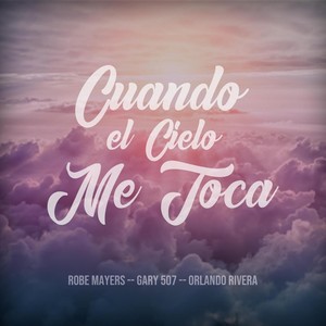Cuando el Cielo Me Toca