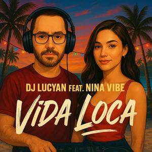 Vida Loca (feat. Nina Vibe)