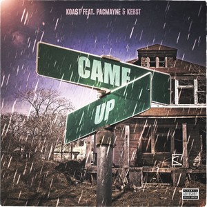 Came up (feat. Pacmayne & Kerst) [Explicit]