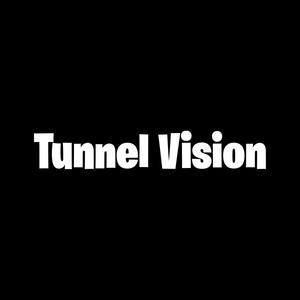 tunnel vision (Explicit)