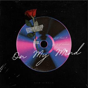 On My Mind (feat. Dk Just Human) (Explicit)