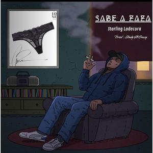 Sabe A Zaza (Explicit)