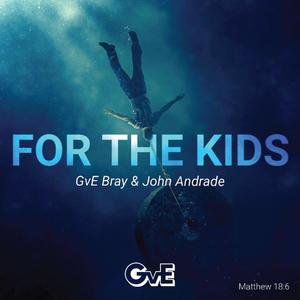 For The Kids (feat. John Andrade)