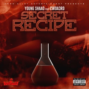 Secret Recipe (feat. CwDa3rd) [Explicit]
