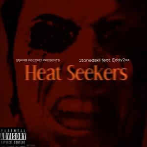 Heat Seekers (Explicit)