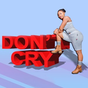 Don't cry