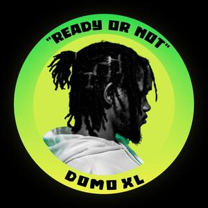 Ready or Not... (Explicit)