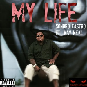 My Life (feat. Ray Neal) - Single [Explicit]