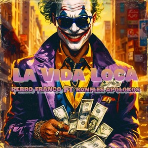 La Vida Loca (feat. Ranfles Apolokos) [Explicit]