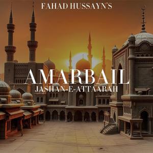 Amarbail-Jashan e Attaarah (feat. Rahill Mirza)