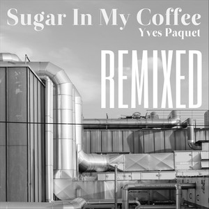 Sugar in My Coffee (Brannco Remix)