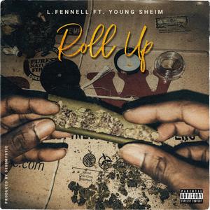 Roll Up (feat. Young Sheim) [Explicit]