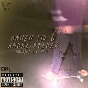 Annen Tid & Andre Steder (Explicit)