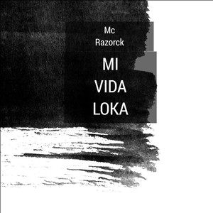 Mc Razorck - Mi Vida Loka