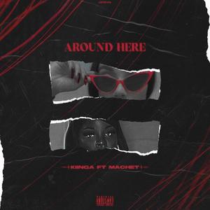 Around Here (feat. Machet) (Explicit)
