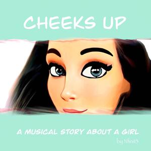 Cheeks Up: A Musical Story About A Girl