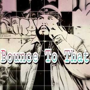 Bounce To That (Explicit)