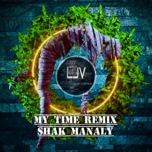 My Time (feat. Shak Manaly) [remix]