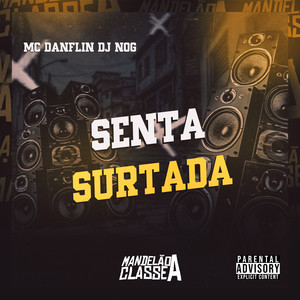 Senta Surtada (Explicit)