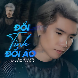 Đổi Tình Đổi Áo (Remix)