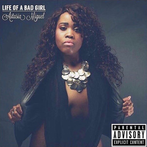 LIFE OF A BAD GIRL (Explicit)