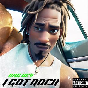 I Got Rock (Explicit)