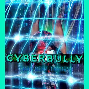 CYBERBULLY (Explicit)