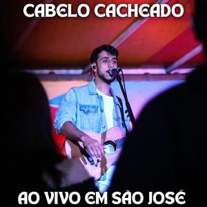 Cabelo cacheado (Ao Vivo em São José)