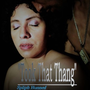 Took That Thang (Explicit)