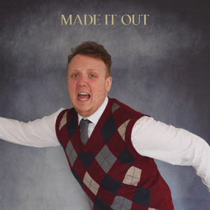 Made It Out (Explicit)