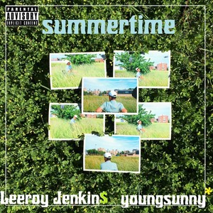 Summertime(feat. Leeroy Jenkin$) (Explicit)