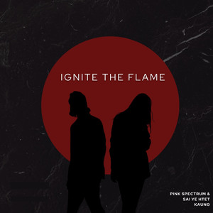 Ignite the Flame