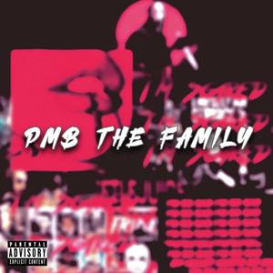 PMB THE FAMILY (feat. Is.real, PMB Gelato & Oxyboy) [Explicit]