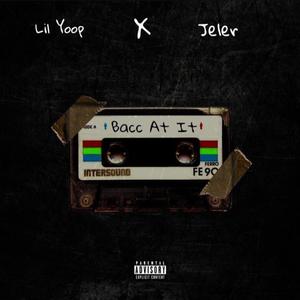 Bacc At It (feat. Je1er) (Explicit)