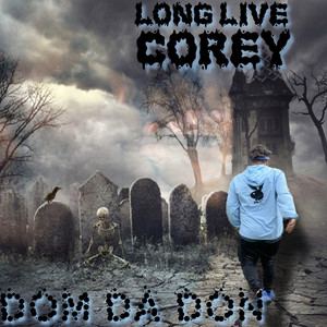 Long Live Corey (Explicit)