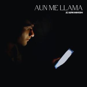 Aun me llama