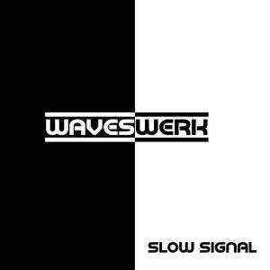 Slow Signal