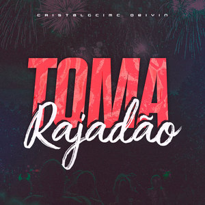 Toma Rajadão (Explicit)